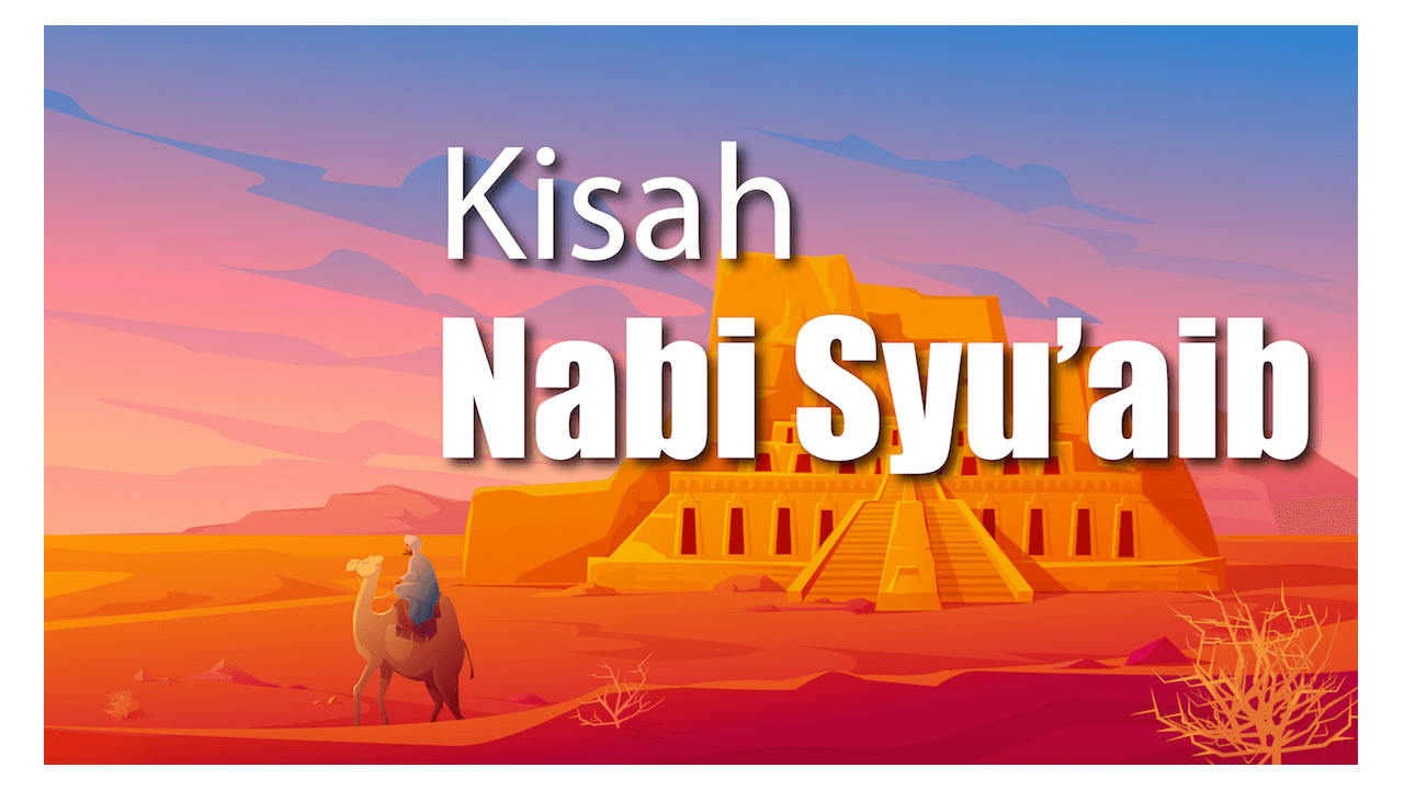 Kisah Nabi Syu’aib AS: Dakwah Tauhid dan Peringatan bagi Kaum Madyan